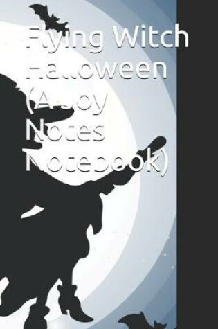 Cover of Flying Witch Halloween (A Joy Notes Notebook)