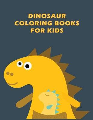 Book cover for Dinosaur Coloring Books for Kids