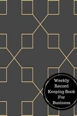 Cover of Weekly Record Keeping Book for Business