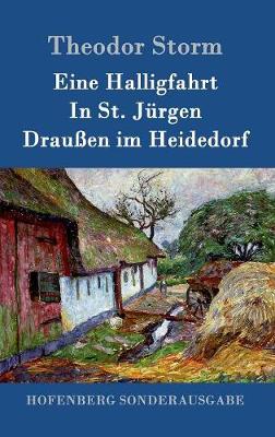 Book cover for Eine Halligfahrt / In St. Jürgen / Draußen im Heidedorf