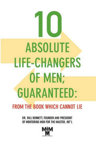 Cover of 10 Absolute Life-Changers of Men; Guaranteed