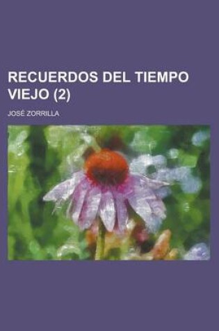 Cover of Recuerdos del Tiempo Viejo (2 )