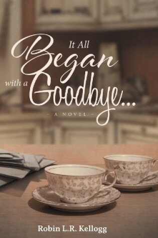 Cover of It All Began with a Goodbye...