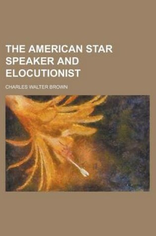 Cover of The American Star Speaker and Elocutionist