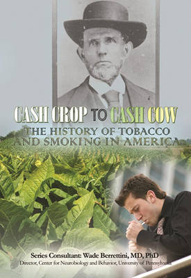 Book cover for Cash Crop to Cash Cow: The History of Tobacco and Smoking in America