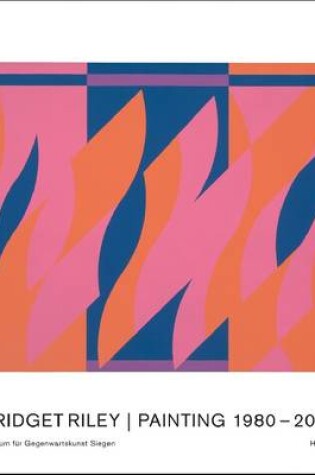 Cover of Bridget Riley: Paintings and Related Works 1980-2011