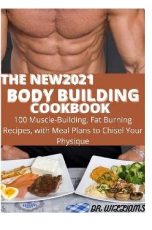 Cover of The New2021 Body Building Cookbook