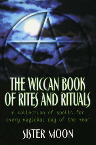 Cover of The Wiccan Book Of Rites And Rituals