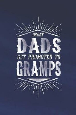 Cover of Great Dads Get Promoted To Gramps