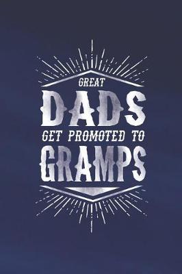 Book cover for Great Dads Get Promoted To Gramps