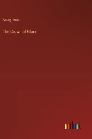 Cover of The Crown of Glory