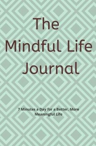 Cover of The Mindful Life Journal