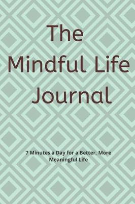 Book cover for The Mindful Life Journal