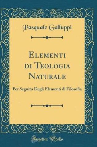 Cover of Elementi Di Teologia Naturale