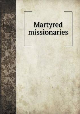 Book cover for Martyred missionaries