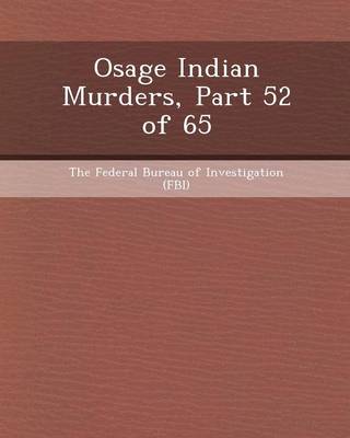 Book cover for Osage Indian Murders, Part 52 of 65