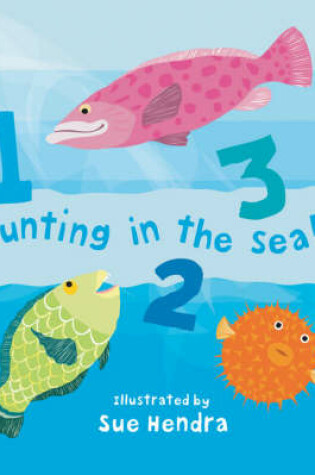 Cover of Counting in the Sea 1, 2, 3!
