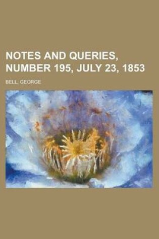 Cover of Notes and Queries, Number 195, July 23, 1853