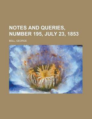 Book cover for Notes and Queries, Number 195, July 23, 1853