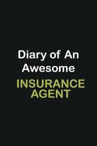 Cover of Diary Of An Awesome Insurance Agent