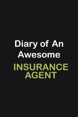 Book cover for Diary Of An Awesome Insurance Agent