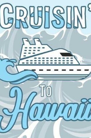 Cover of Cruisin' to Hawaii