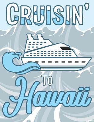 Book cover for Cruisin' to Hawaii