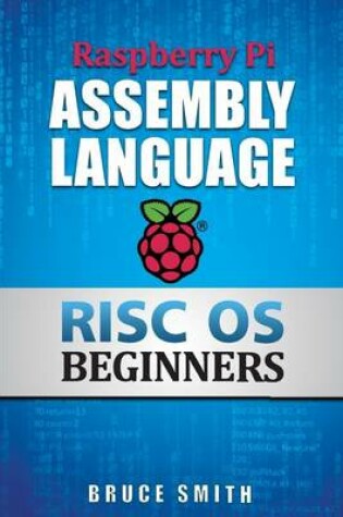 Cover of Raspberry Pi Assembly Language RISC OS Beginners