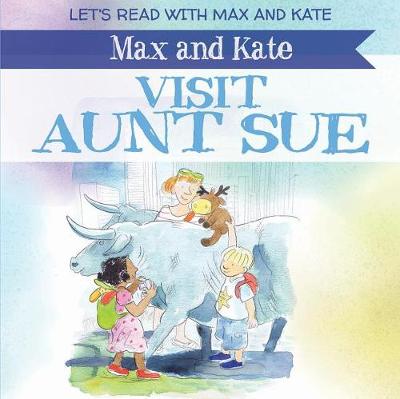 Book cover for Max and Kate Visit Aunt Sue