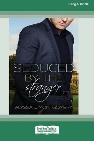 Cover of Seduced by the Stranger (16pt Large Print Edition)