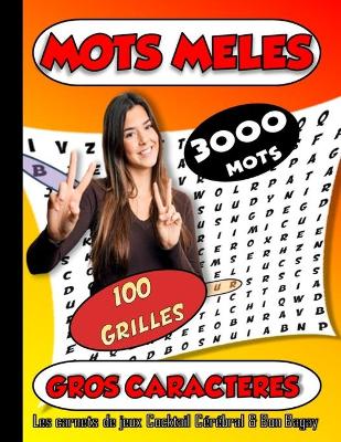 Book cover for MOTS MELES 100 Grilles 3000 Mots Les Carnets de Jeux Cocktail Cérébral & Bon Bagay Gros Caractères