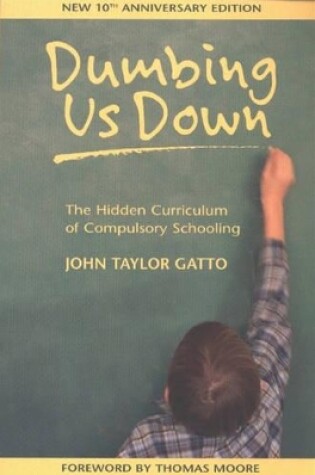 Cover of Dumbing Us Down - 25th Anniversary Hardback Edition