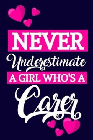 Cover of Never Underestimate A Girl Who's A Carer