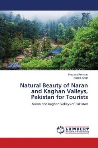 Cover of Natural Beauty of Naran and Kaghan Valleys, Pakistan for Tourists