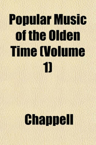 Cover of Popular Music of the Olden Time (Volume 1)