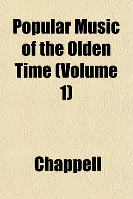 Book cover for Popular Music of the Olden Time (Volume 1)