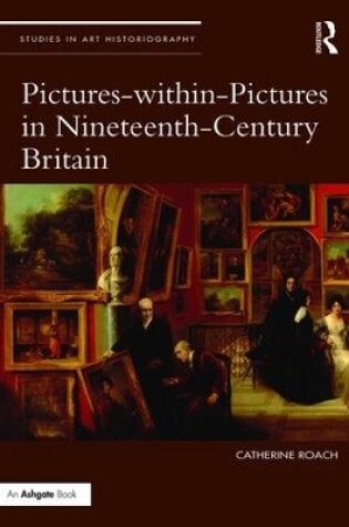 Cover of Pictures-within-Pictures in Nineteenth-Century Britain