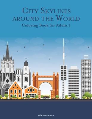 Book cover for City Skylines around the World Coloring Book for Adults 1