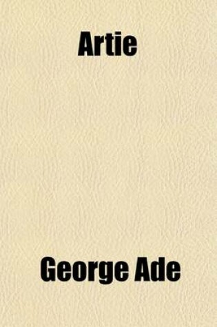 Cover of Artie; A Story of the Streets and Town