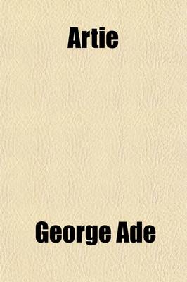 Book cover for Artie; A Story of the Streets and Town