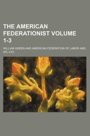 Cover of The American Federationist Volume 1-3