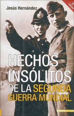 Book cover for Hechos Insolitos de la Segunda Guerra Mundial