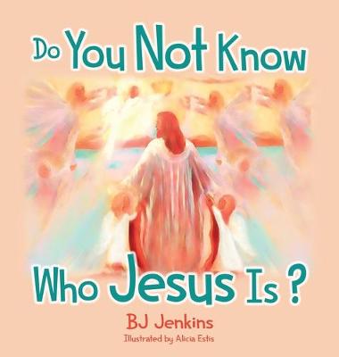 Book cover for Do You Not Know Who Jesus Is?