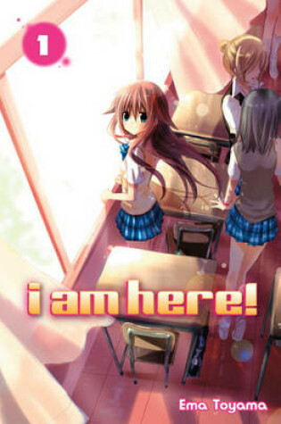 Cover of I Am Here!, Volume 1