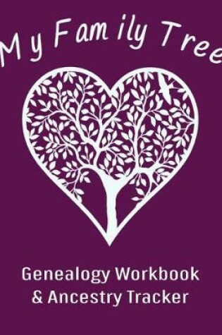 Cover of My Family Tree Genealogy Workbook & Ancestry Tracker