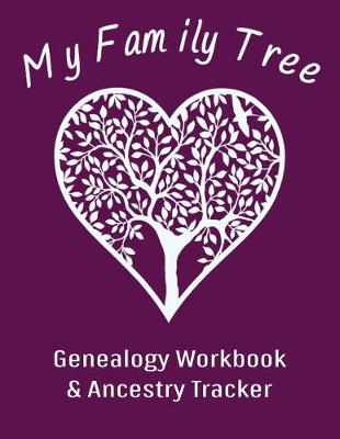 Book cover for My Family Tree Genealogy Workbook & Ancestry Tracker