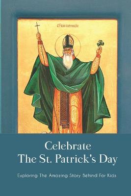 Cover of Celebrate The St. Patrick's Day