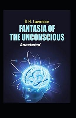 Book cover for Fantasia of the Unconscious Annoted