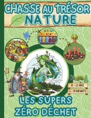 Cover of Chasse au Tresor Nature / Les Supers Zero Dechet