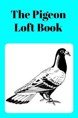 Book cover for The Pigeon Loft Book